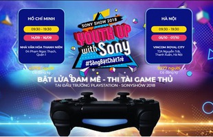 Sony Show 2018 chuẩn bị khởi động, game thủ tha hồ trải nghiệm game và kiếm quà ngon