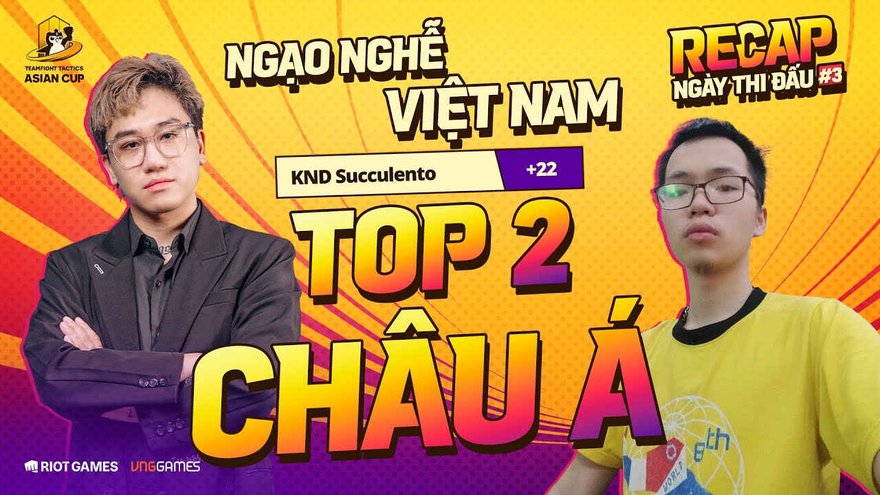 Đấu Trường Chân Lý: Việt Nam xuất sắc giành top 2 châu Á tại Asia Cup 2023