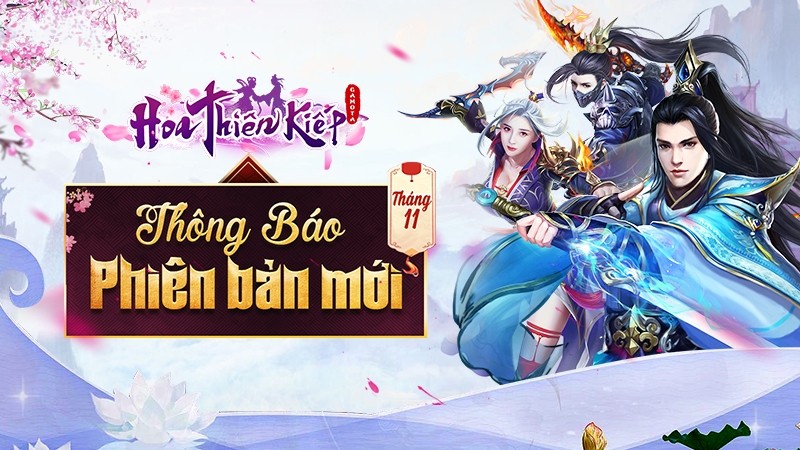 Game thủ Hoa Thiên Kiếp hào hứng với phiên bản Big Update tháng 11