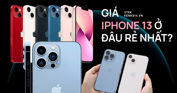 iPhone 13 bất ngờ giảm giá mạnh tại Việt Nam, nhưng giá ở đâu rẻ nhất?