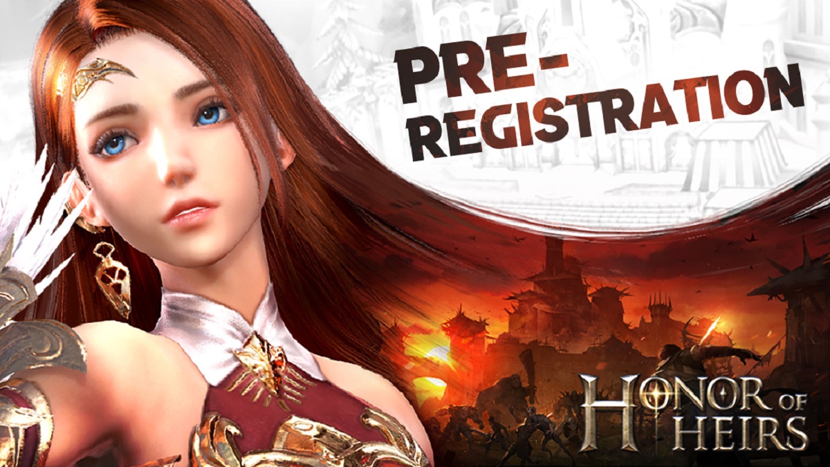 Honor of Heirs – Siêu phẩm MMORPG đồ họa cực đẹp đã mở đăng ký sớm