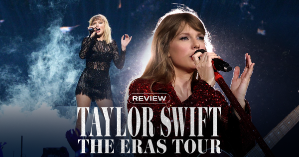 The Eras Tour: Trải nghiệm đẳng cấp concert quốc tế, sống lại những kỷ nguyên đẹp nhất sự nghiệp Taylor Swift