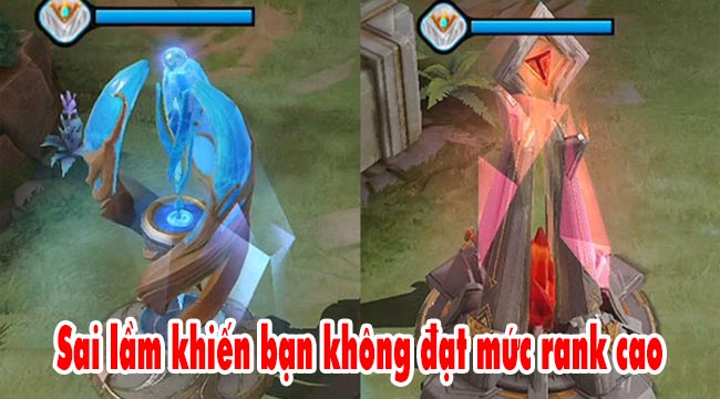 Liên Quân Mobile: Những sai lầm khiến bạn không đạt được mức rank cao (Phần 2)