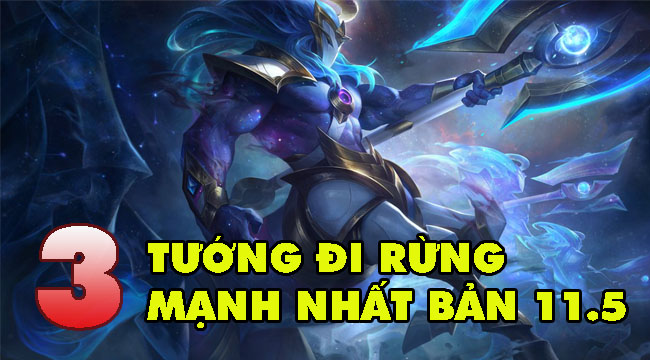 LMHT: Top 3 tướng Đi Rừng mạnh nhất rank Hàn trong bản 11.5