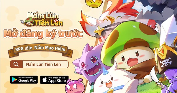 “Nấm Lùn Tiến Lên