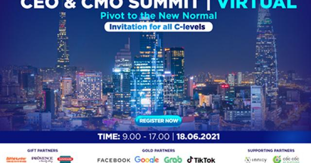 Các chuyên gia đầu ngành hội tụ tại “CEO & CMO Summit 2021”