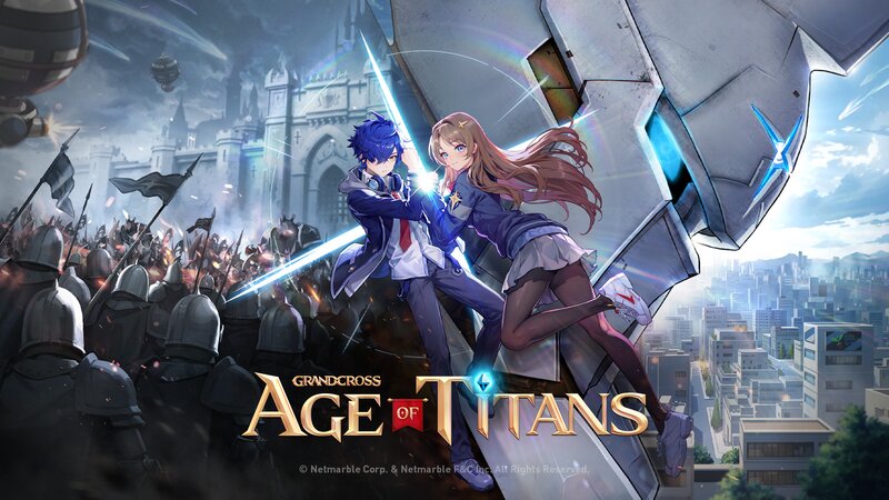 GRAND CROSS Age of Titans - Game SLG do Netmarble phát triển mở thử truy cập sớm