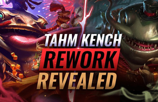 Cẩm nang Tahm Kench đường trên - Con quái vật một thời giờ đã trở lại nhờ ơn Riot