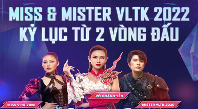 Nhìn lại chặng đường 2 vòng thi đấu Miss & Mister VLTK 2022 với những con số kỷ lục