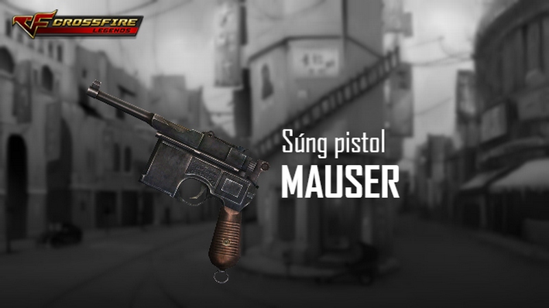 Crossfire Legends - Mauser và Anaconda: súng lục cổ điển chất lừ