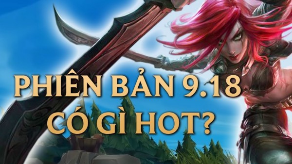 Đấu Trường Chân Lý 9.18 có gì HOT? | Theo dòng Meta cùng Mạnh An số 9