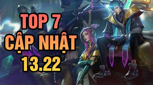 Top 7 thay đổi quan trọng trong LMHT 13.22: Pháp Sư lên đời