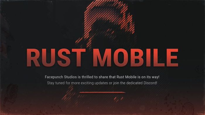 Facepunch Studios xác nhận phát triển Rust Mobile và mở thử nghiệm giới hạn vào 2025