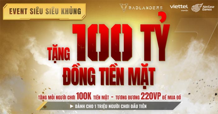 Viettel Badlanders tặng lộc Tết 100 tỷ tiền mặt cho game thủ