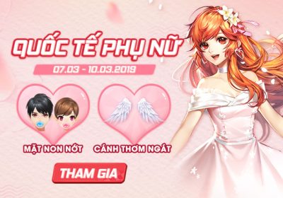 Tổng hợp sự kiện của các NPH gửi tặng tới game thủ Việt trong ngày 08/03