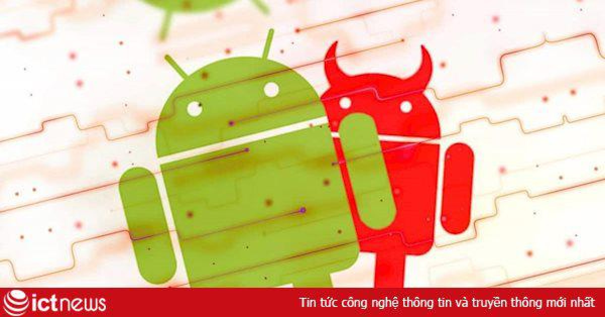 Hơn một tỷ thiết bị Android có nguy cơ nhiễm độc