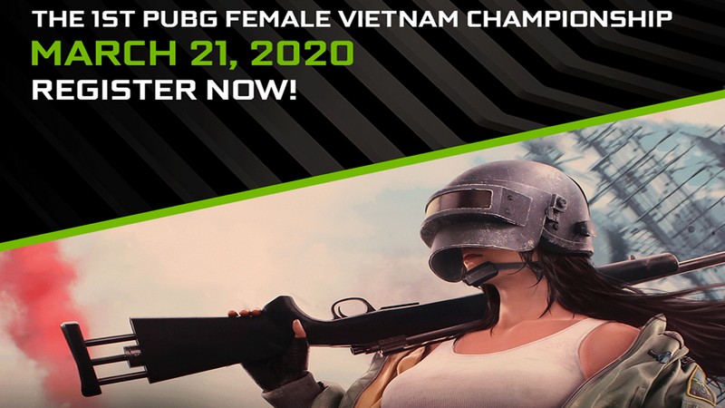 The 1st PUBG Female Vietnam Championship - Giải đấu PUBG nữ đầu tiên tại Việt Nam chính thức ra mắt