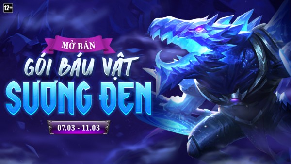 Mở bán gói Báu Vật Sương Đen – Giảm giá 30% kèm tặng phẩm hấp dẫn từ 07/03 đến hết 11/03