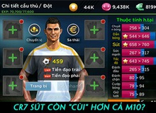 Soi thử chỉ số các sao hạng A trong Siêu Sao Sân Cỏ, CR7 và M10 