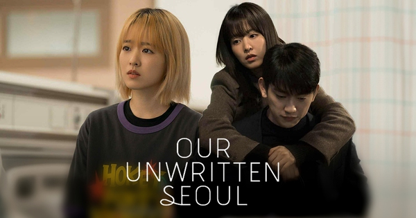 Our Unwritten Seoul: Nếu bạn đang gượng cười nơi văn phòng và bật khóc khi về nhà, thì đây là bộ phim dành cho bạn