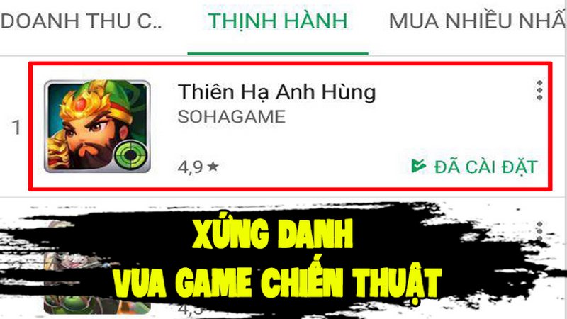 Xứng danh Vua game chiến thuật: Thiên Hạ Anh Hùng đạt Top 1 CH Play sau chưa đầy 24h