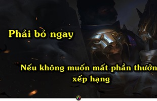 Riot điểm danh những điều sẽ khiến bạn mất phần thưởng xếp hạng LMHT mùa 7, đừng dại để mất Graves Vinh Quang nhé