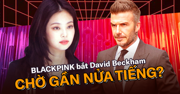 Tranh cãi nảy lửa BLACKPINK đến muộn, bắt David Beckham đợi tận 25 phút nhưng không xin lỗi: Thái độ hay hiểu lầm?