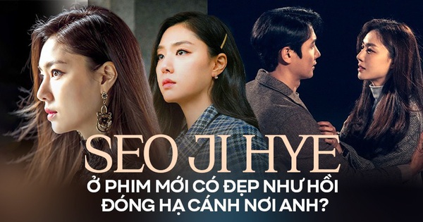 Seo Ji Hye ở phim mới có đẹp như hồi đóng Hạ Cánh Nơi Anh?