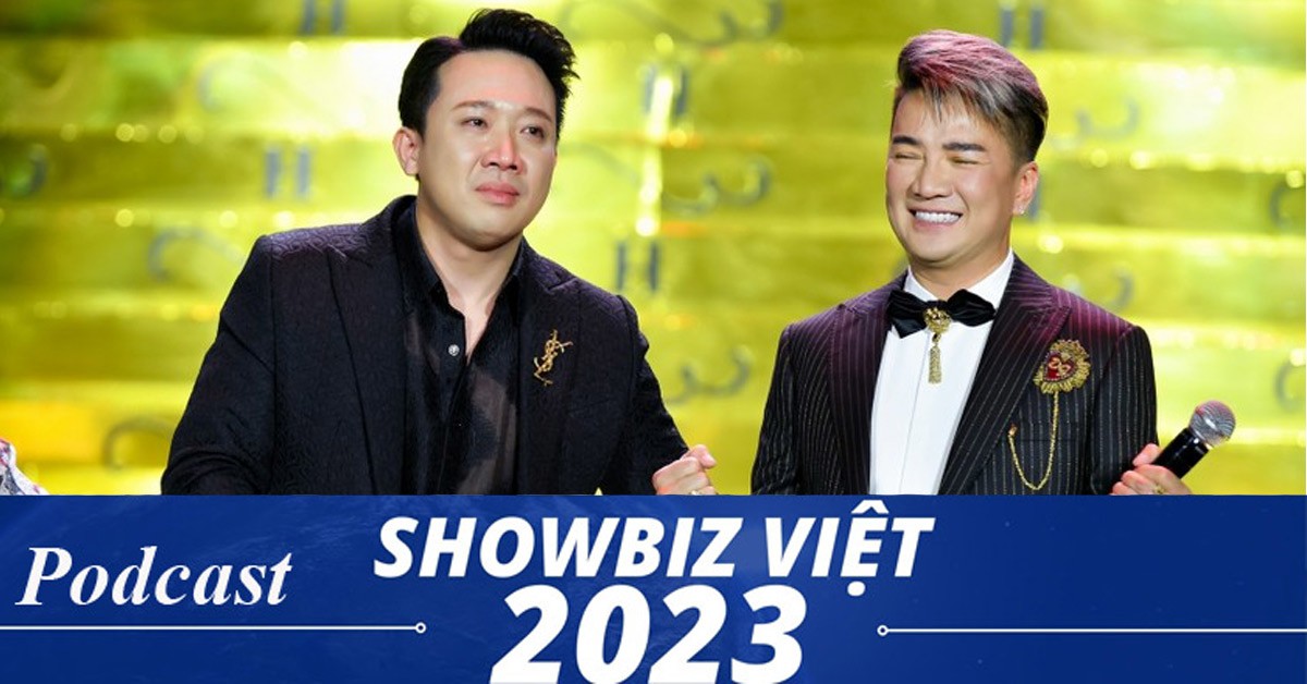 [Podcast] Showbiz Việt 2023 cùng nhìn lại: Từ scandal 