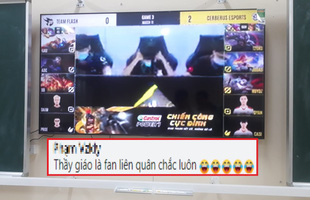 Game thủ Liên Quân đi học được thầy giáo bật ĐTDV cho xem, nhưng nhìn thứ trên TV thì hụt hẫng bất ngờ