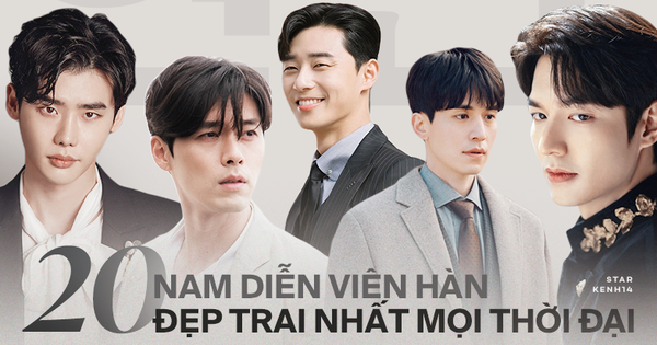 20 tài tử Hàn đẹp trai nhất mọi thời đại: Cả dàn đại nam thần Hyun Bin, Song Joong Ki bị vượt mặt, No.1 gây bất ngờ lớn