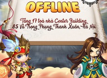 Cơ hội có 1-0-2 để ôm hết núi quà nửa tỷ trong buổi Offline của Tiểu Tiểu Tam Quốc Chí