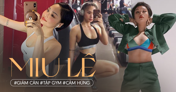 Miu Lê kể hành trình giảm cân và động lực cải thiện body: 