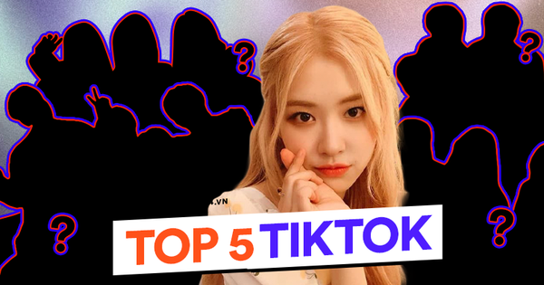 Top 5 nghệ sĩ, nhóm nhạc K-pop có lượng followers khủng nhất trên TikTok, Rosé (BLACKPINK) chỉ đứng thứ 4 vậy top 3 là ai?