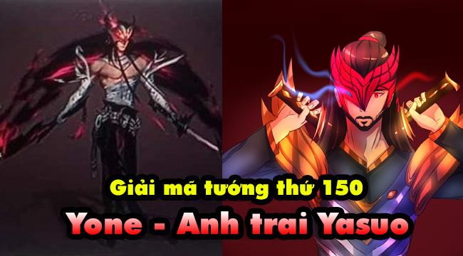 Tất cả những gì bạn có thể biết về tướng mới thứ 150: Yone – Anh trai Yasuo