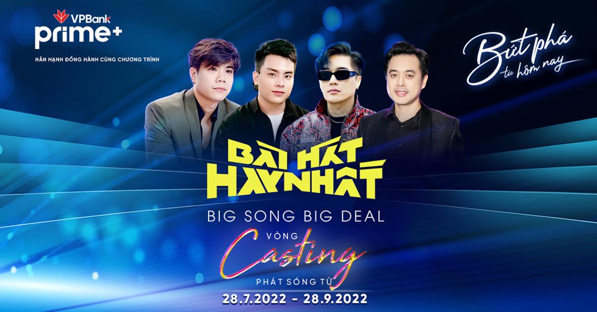 Chương trình “Bài hát hay nhất” trở lại trong phiên bản “Big Song Big Deal” cùng sự đồng hành của VPBank Prime