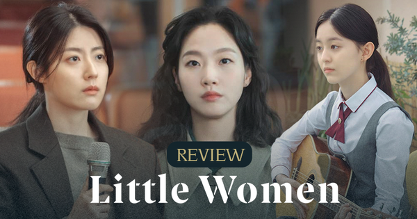 Little Women của Kim Go Eun: Bộ phim đầy chua chát về khoảng cách giàu - nghèo!