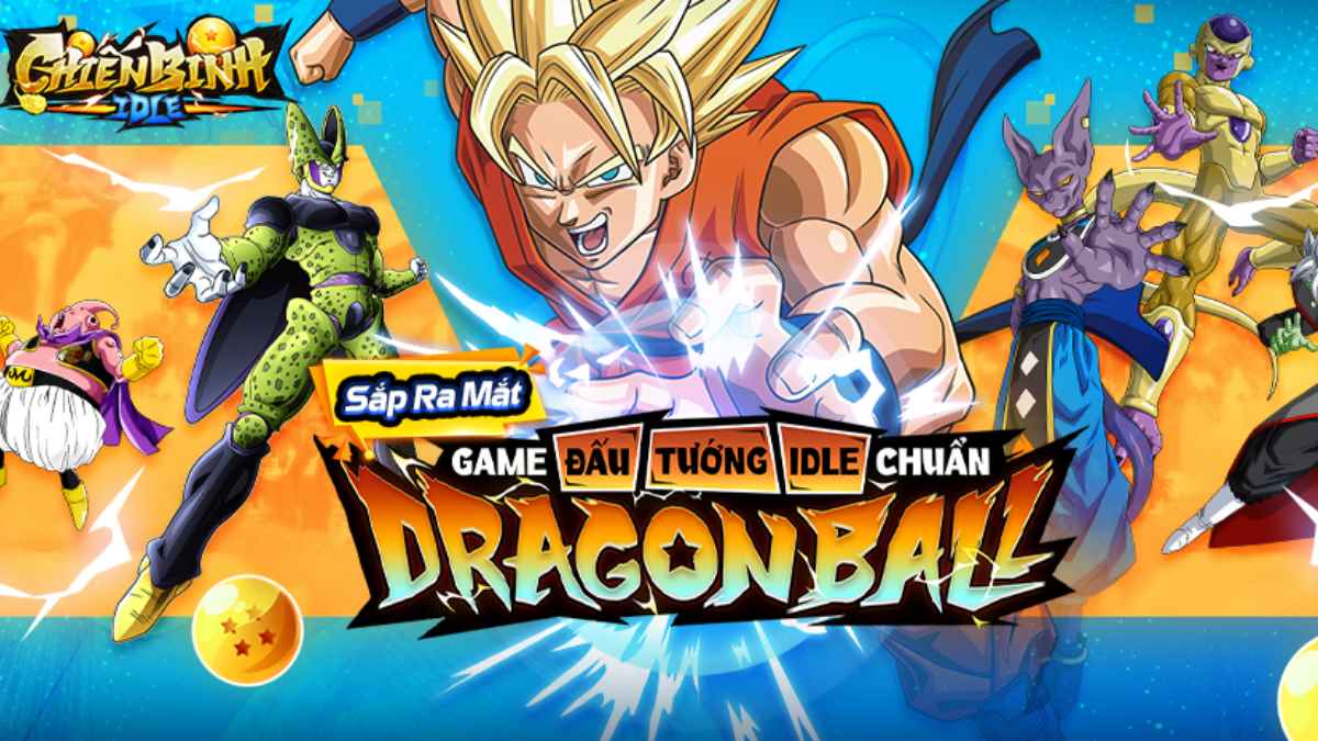 Thêm một tựa game chủ đề Dragon Ball cập bến làng game Việt có tên Chiến Binh Idle