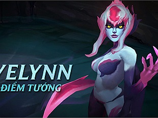 LMHT: Tiêu điểm tướng Evelynn, Yêu Nữ sau khi làm lại cực bá đạo và cách chơi cơ bản