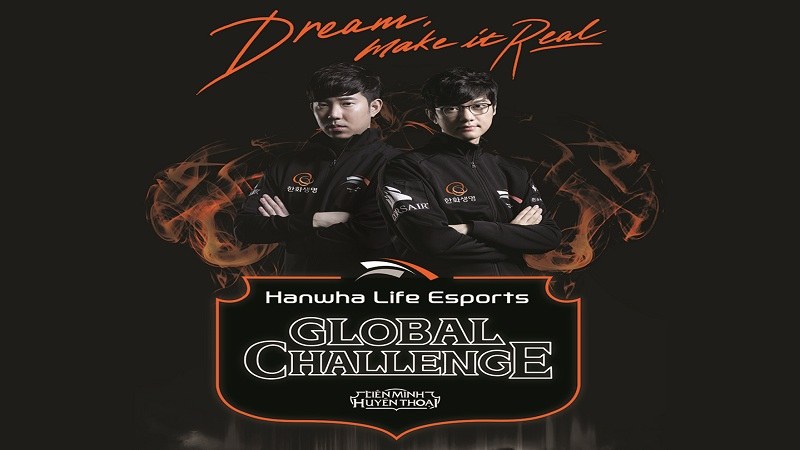 Hanwha Life Esports Global Challenge - Tấm vé vàng cho đam mê và câu chuyện về những 