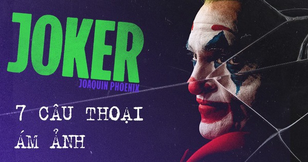 7 câu thoại ám ảnh của Joker: 