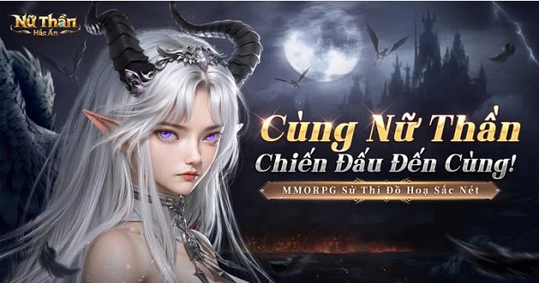 MV Ca khúc chủ đề của game Nữ Thần Hắc Ấn chính thức lên sóng hôm nay