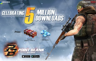 Point Blank: Strike xuất sắc cán mốc 5 triệu lượt tải trên toàn cầu