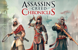 Nhanh tay tải ngay bộ 3 game Assassin's Creed Chronicles Trilogy miễn phí 100%