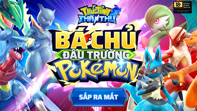 THỨC TỈNH THẦN THÚ: BÁ CHỦ ĐẤU TRƯỜNG POKÉMON TRÊN MOBILE CHÍNH THỨC LỘ DIỆN