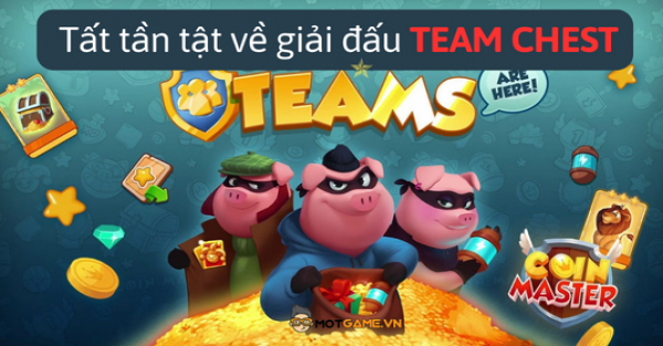 Tất Tần Tật về Team Chest trong Coin Master