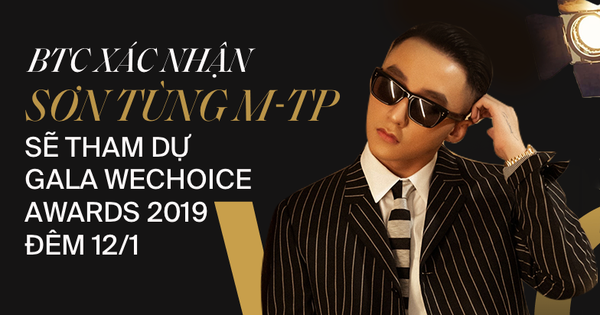 Sơn Tùng M-TP sẽ xuất hiện trên thảm đỏ WeChoice Awards 2019 tối ngày 12/1 cùng 200 nghệ sĩ cực khủng Vbiz!