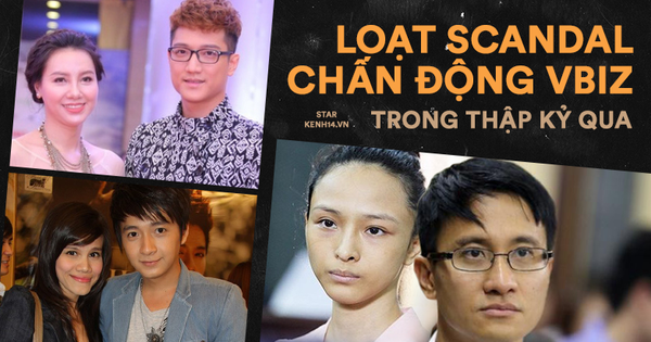 Loạt scandal chấn động Vbiz thập kỷ qua: Ngô Kiến Huy có con với em gái Thanh Thảo, Hoa hậu hầu toà vì vụ án tình tiền với đại gia