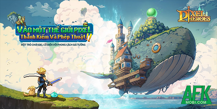 Trải nghiệm Anh Hùng Pixel một thế giới fantasy cực phẩm qua góc nhìn ngộ nghĩnh