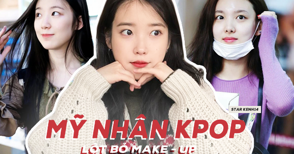 Hội 5 nữ thần mặt mộc gây xôn xao Kpop: Nayeon và IU 